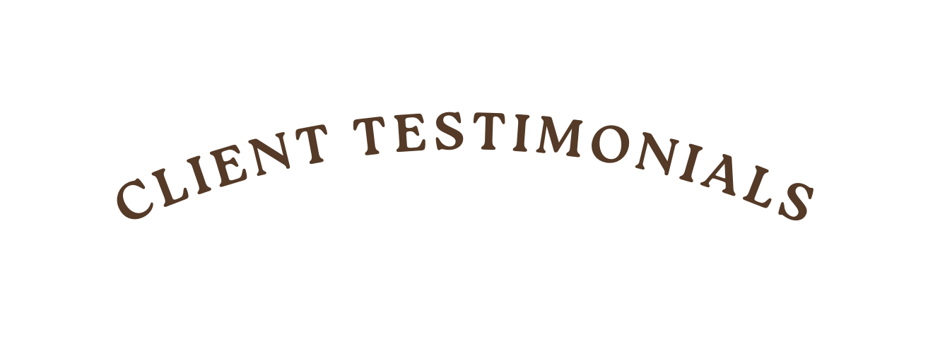 CLIENT TESTIMONIALS